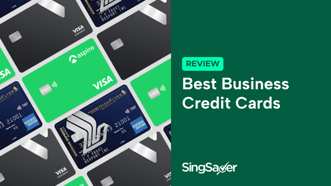 Best Business Credit Cards For Companies in Singapore SingSaver